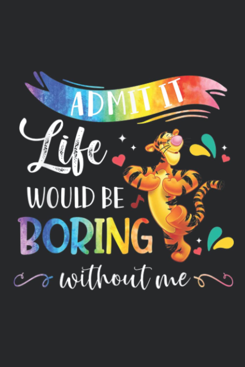 Admit It Life Would Be Boring Without Me Notebook: - 110 Pages, In Lines, 6 x 9 Inches