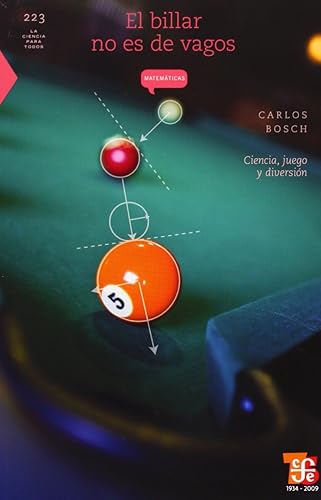 Billar No Es De Vagos, El - Ciencia, Juego Y Diversion: Ciencia, juegos y diversion / Science, Fun and Games (Ciencia Para Todos)