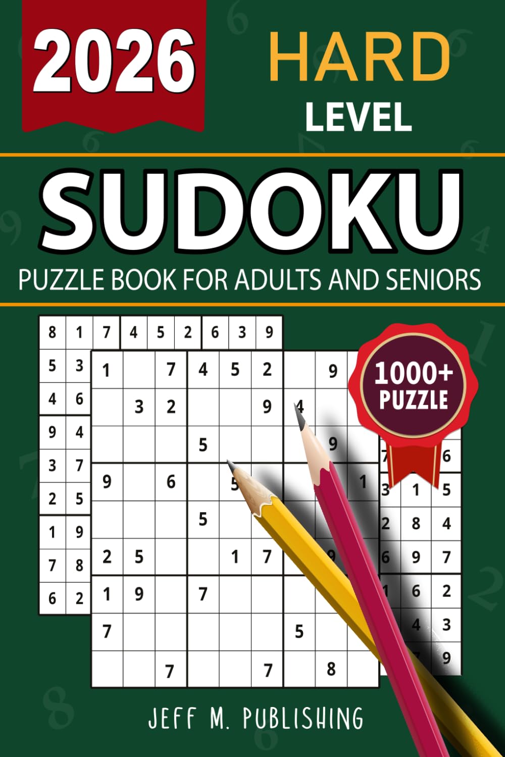 2026 Hard Sudoku Puzzle: Large Print Sudoku Puzzle Book For Adults & Seniors With 1000+ Hard Puzzles