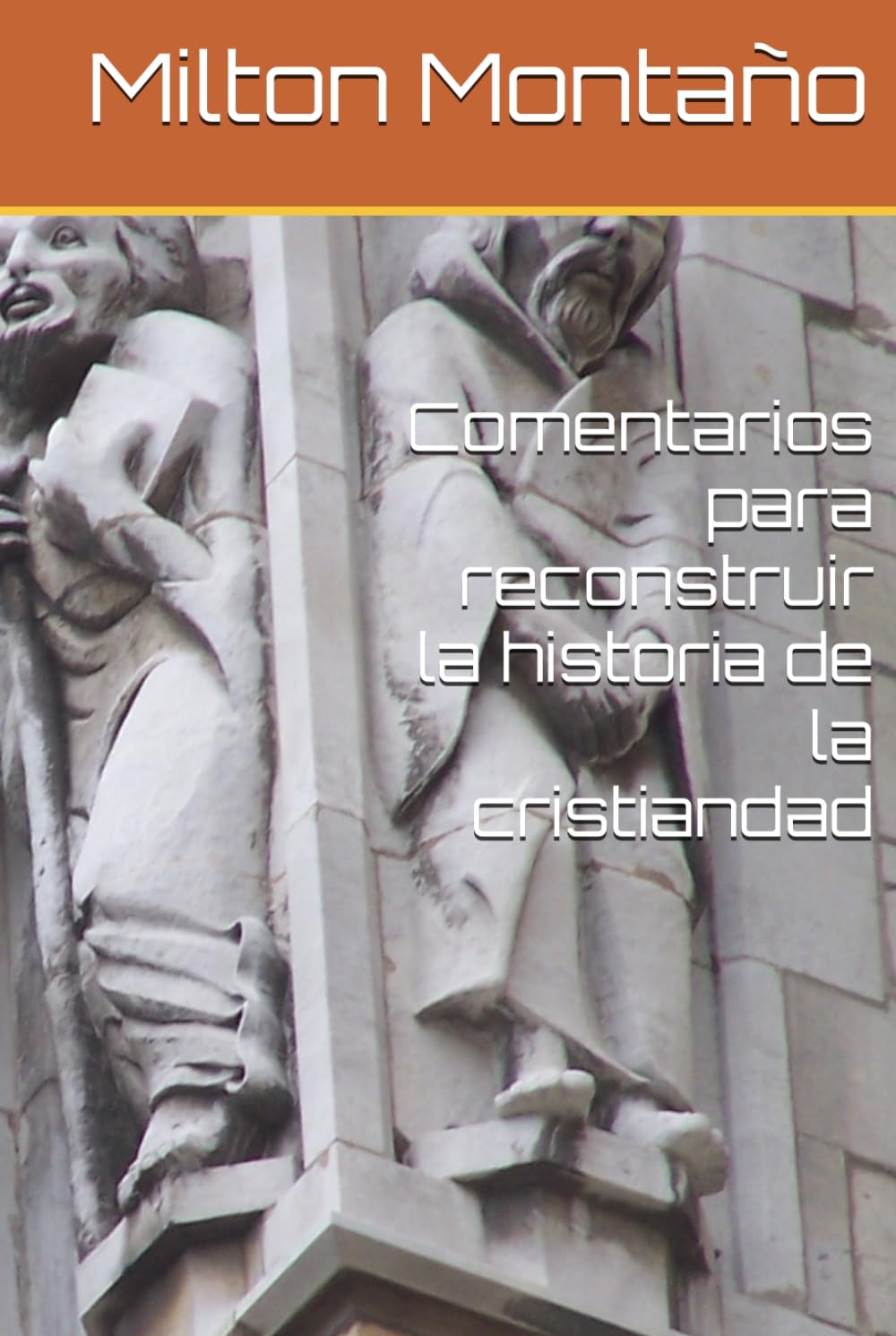 Comentarios para reconstruir la historia de la cristiandad