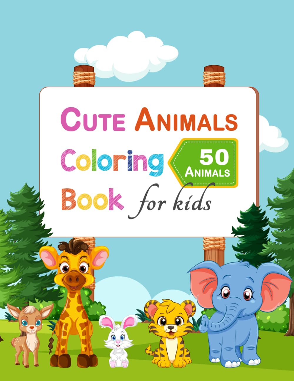 Cute Animals – Coloring Book for Kids Ages 3–8: 50 Cute Animal Pages with Big Simple Shapes for Little Hands