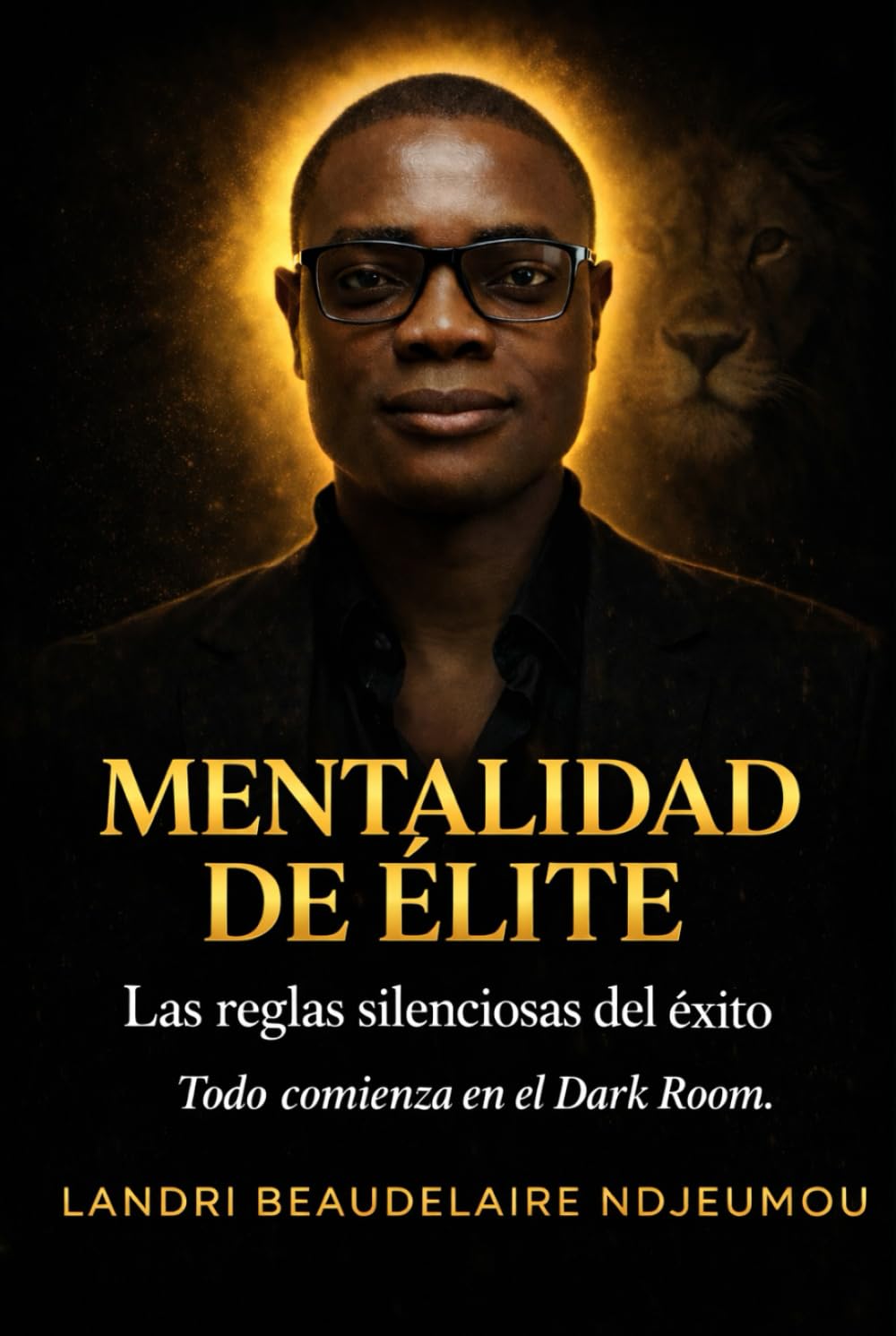Mentalidad de Élite: Las reglas silenciosas del éxito, la disciplina mental y el poder de la autodeterminación
