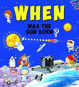 Paperback SQUARE BOOK: When WAS THE SUN BORN? Book