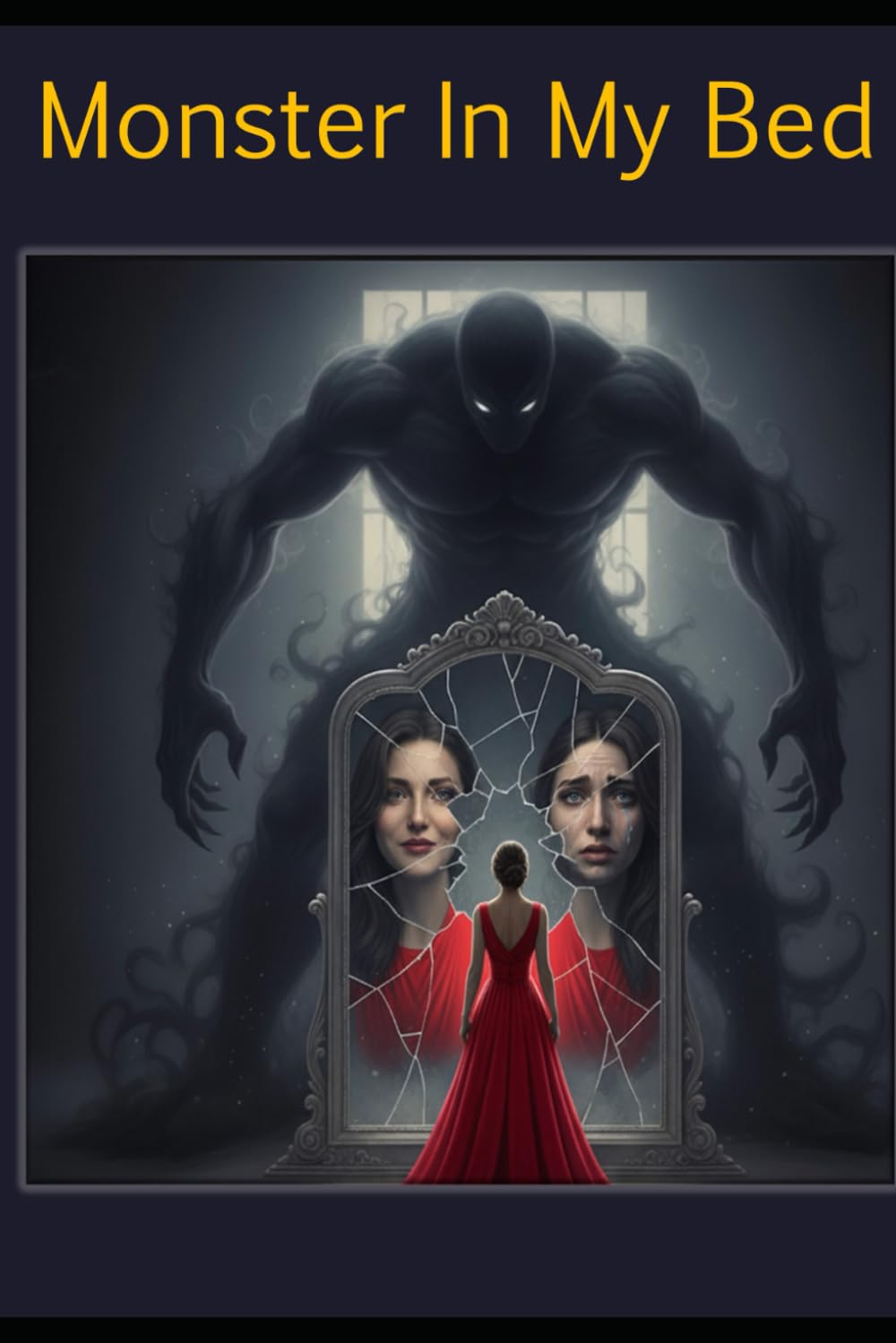 Monster In My Bed: Breaking Free from a Narcissistic Relationship: Understanding and overcoming toxic dynamics.
