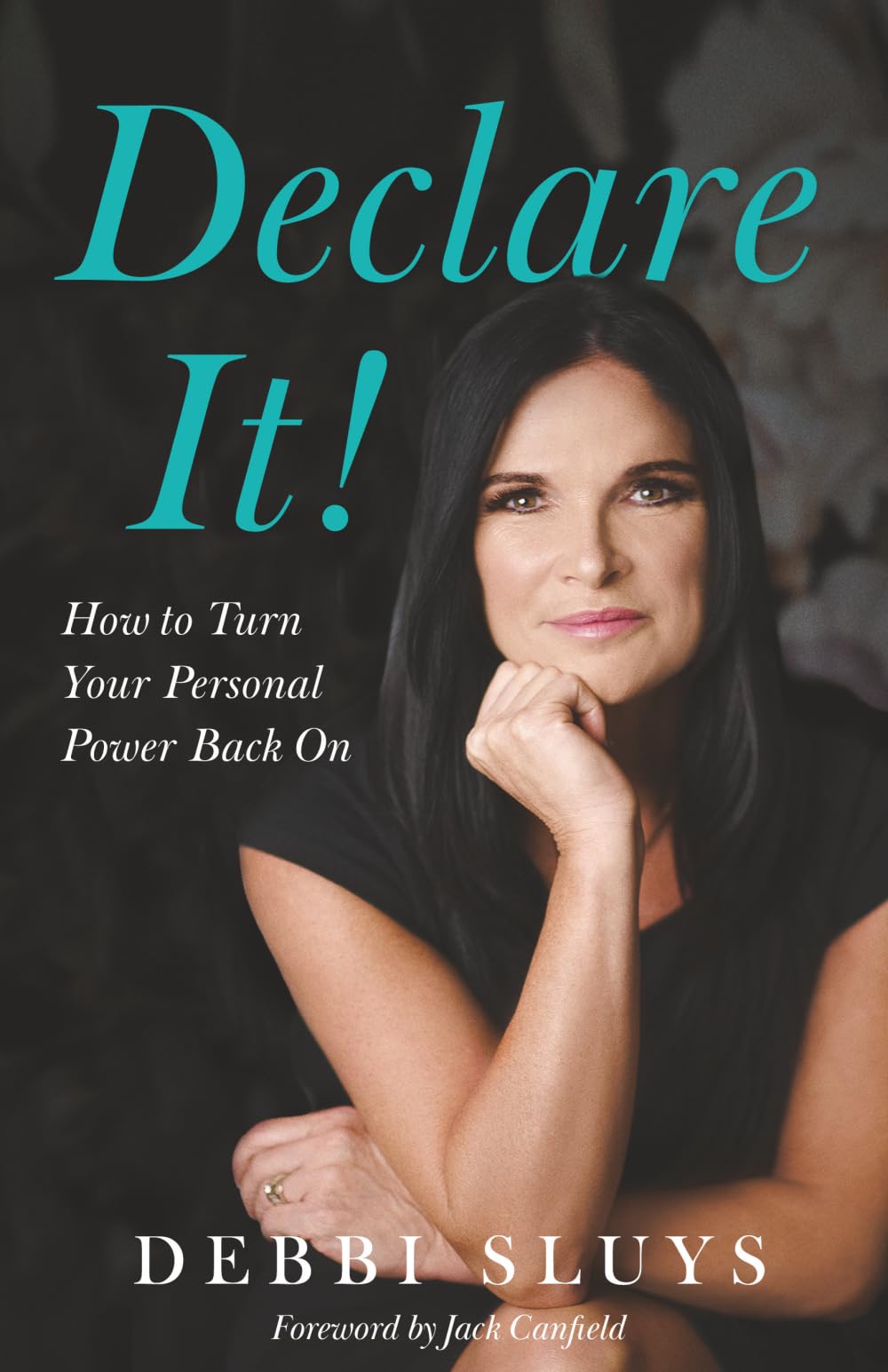 Declare It!: How to Turn Your Personal Power Back On