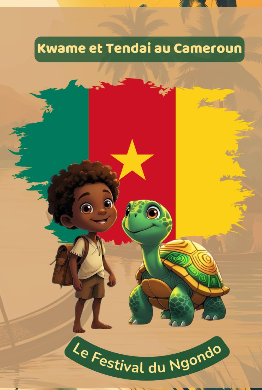 Kwame et Tendai au Cameroun: Le Festival du Ngondo (Kwame et Tendai autour du monde)