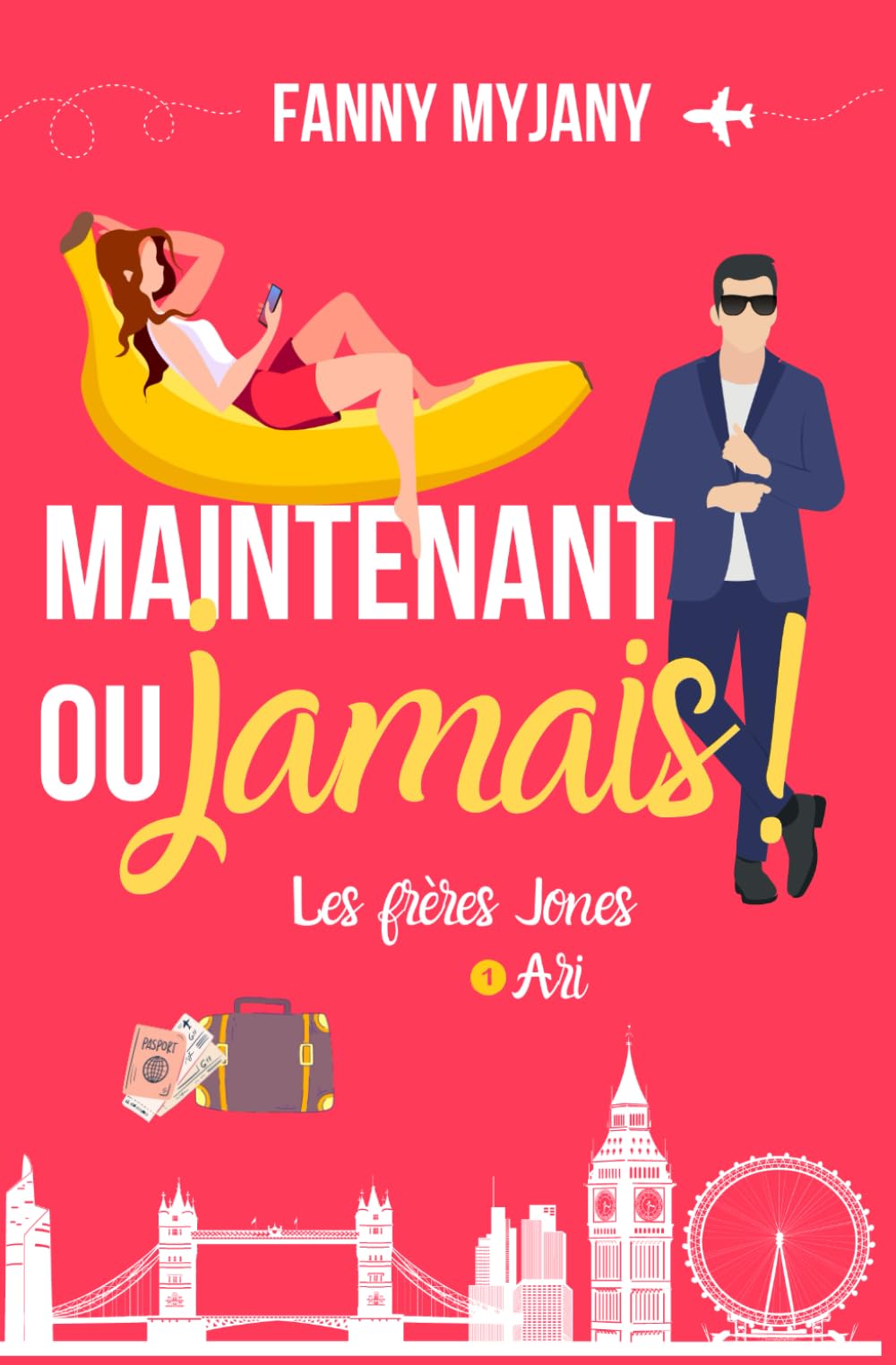 Maintenant ou jamais ! : une romance grumpy/sunshine ! (Saga des Frères Jones)