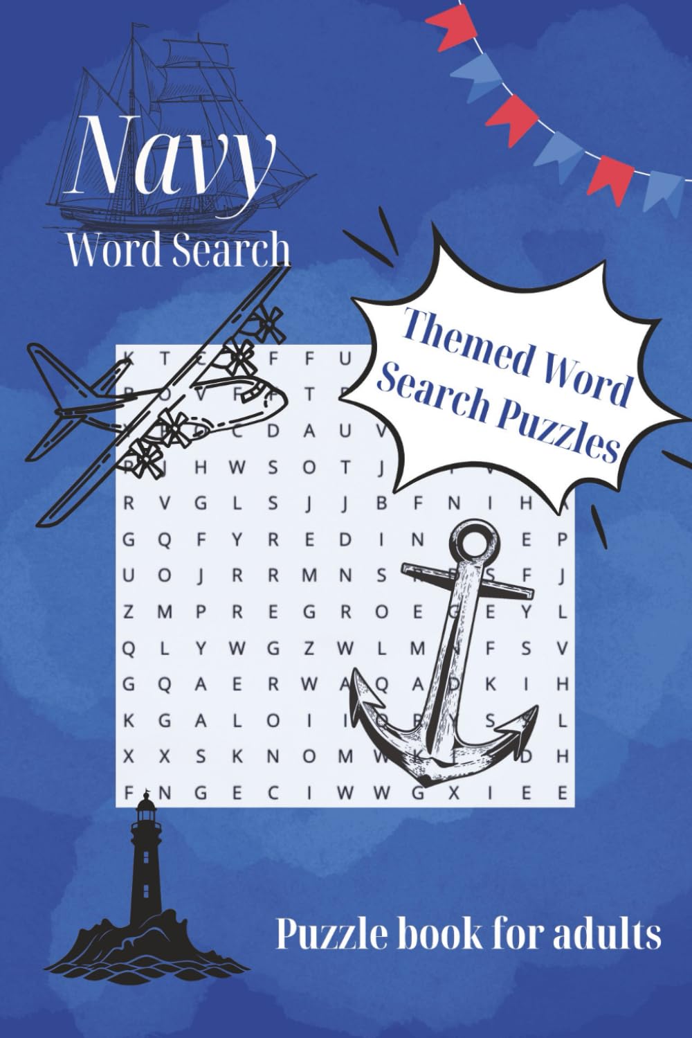 Navy Word Search: Military Themed Gift for Veterans, Sailors, and Navy Families | Hours of Brain Boosting Fun and Challenge
