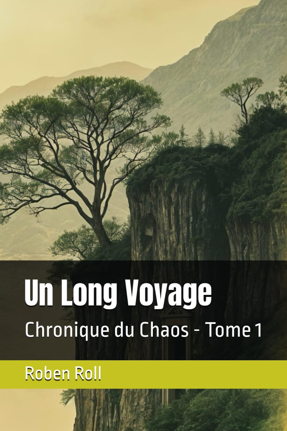 Un Long Voyage: Chronique du Chaos - Tome 1