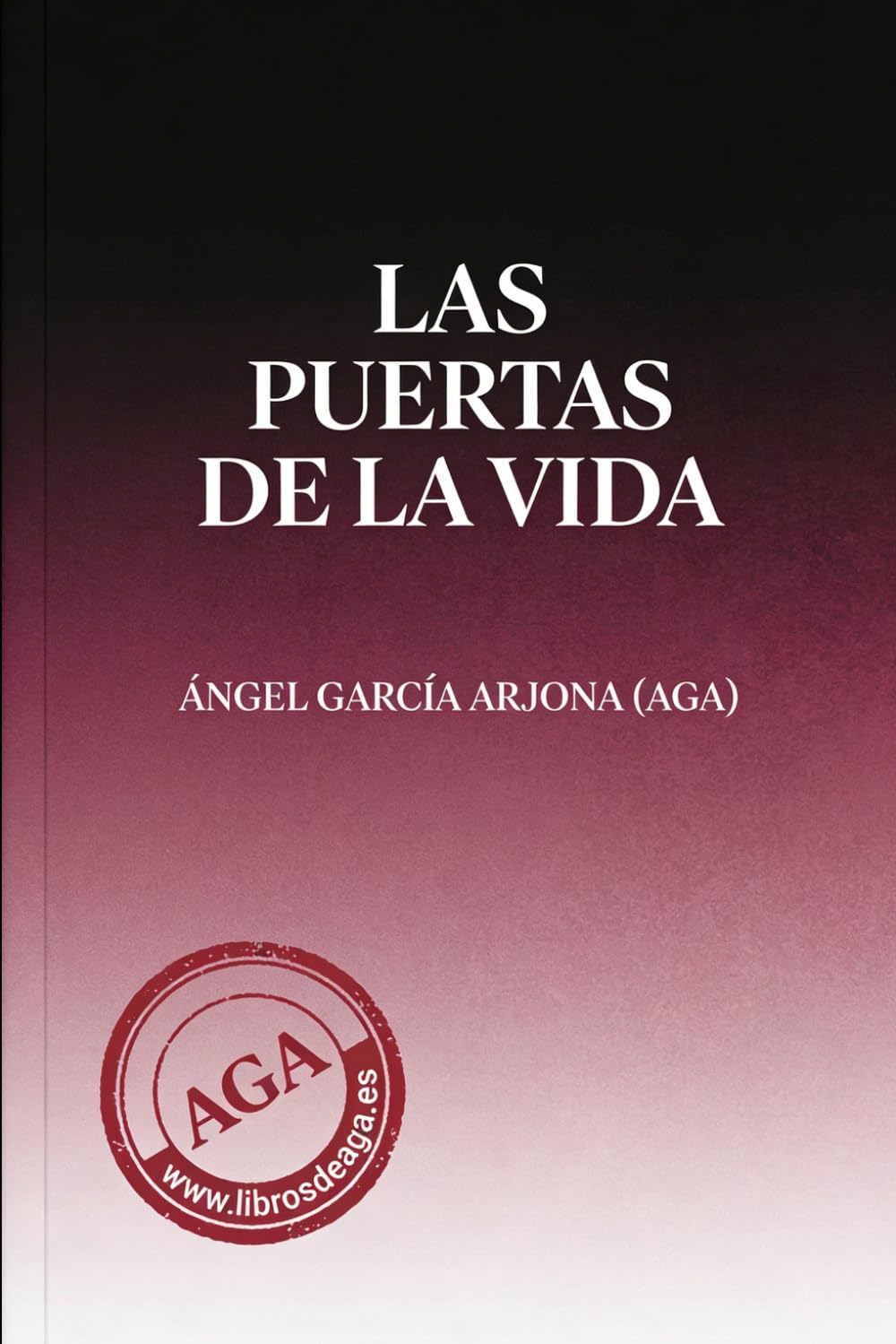 LAS PUERTAS DE LA VIDA: EL LADO POSITIVO DE LAS COSAS