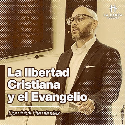 Mensaje especial: La libertad cristiana y el evangelio.