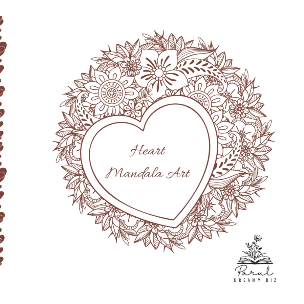 Mandala Heart Art: Heart Shape Mandala Art with quote in each page. (Mandala Art - Motivational Quotes)
