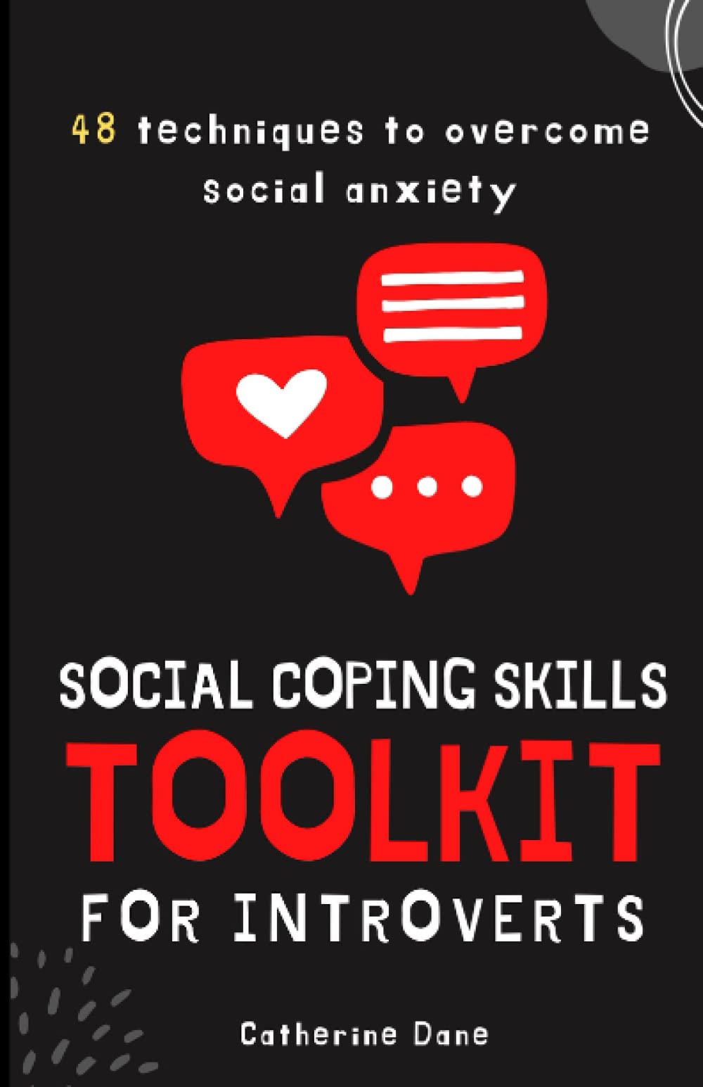 Social Coping Skills Toolkit for Introverts: 48 Techniques to Overcome Social Anxiety