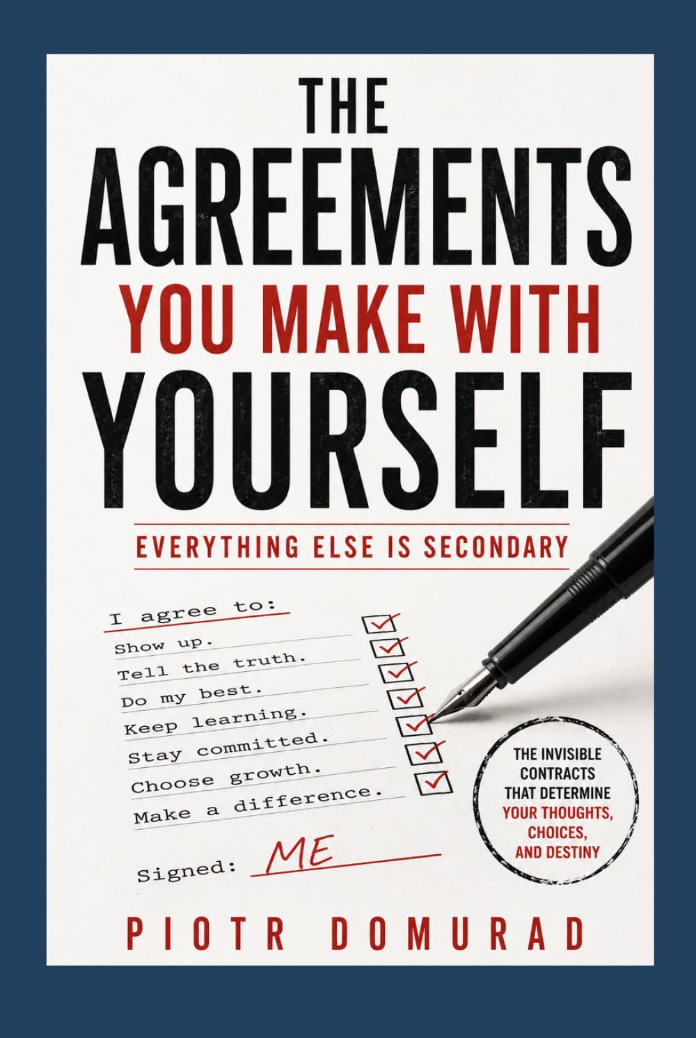 The Agreements You Make with Yourself: Everything Else Is Secondary