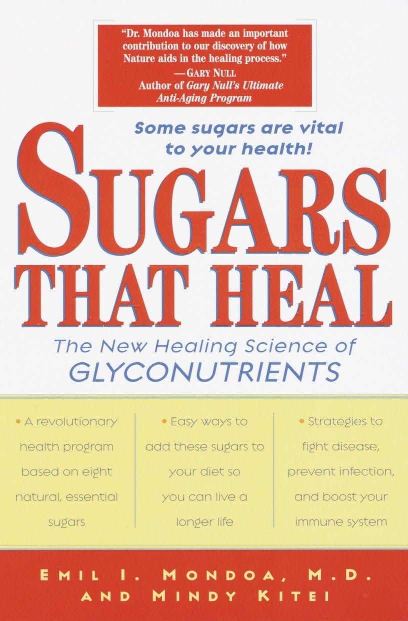 Mondoa, Emil I. Buch Sugars That Heal: The New Healing Science of Glyconutrients