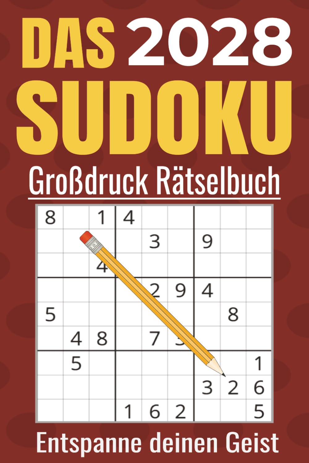 Das Sudoku-Buch 2028 für Erwachsene – Großdruck: 1500+ Rätsel, klares Layout, handliches Format, Perfekt fürs Reisen