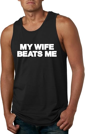 My Wife Beats Me Funny Husband Wife His Hers Humor Mens Graphic Tank Top