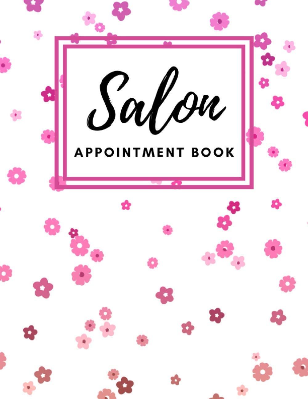 Salon Appointment Book: 52-Week Undated Schedule Book with Client Details & Notes Pages, Salon Appointment Book Daily and Hourly with 15 Minute Increments, Undated Daily Planner (Keeping Organized)