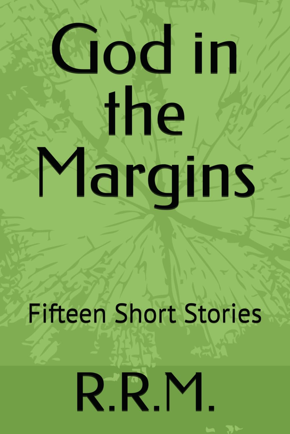 God in the Margins: Fifteen Short Stories