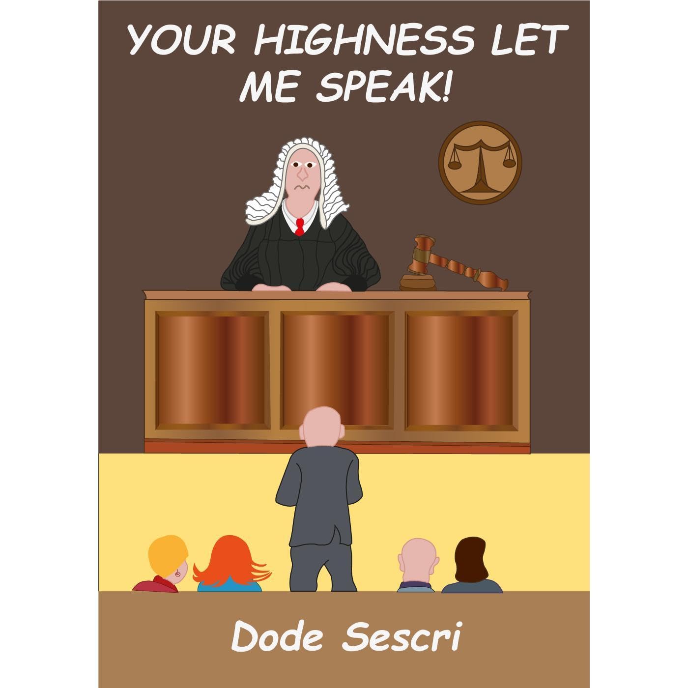 Your Highness Let Me Speak!