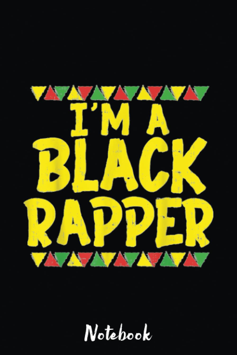 Black Rapper Hip Hop African American Pride History Gift Notebook: Black History Month Lined Notebook Journal 6×9 inch, 110 Pages, Black African American Educated Girl Woman Wife, Afro