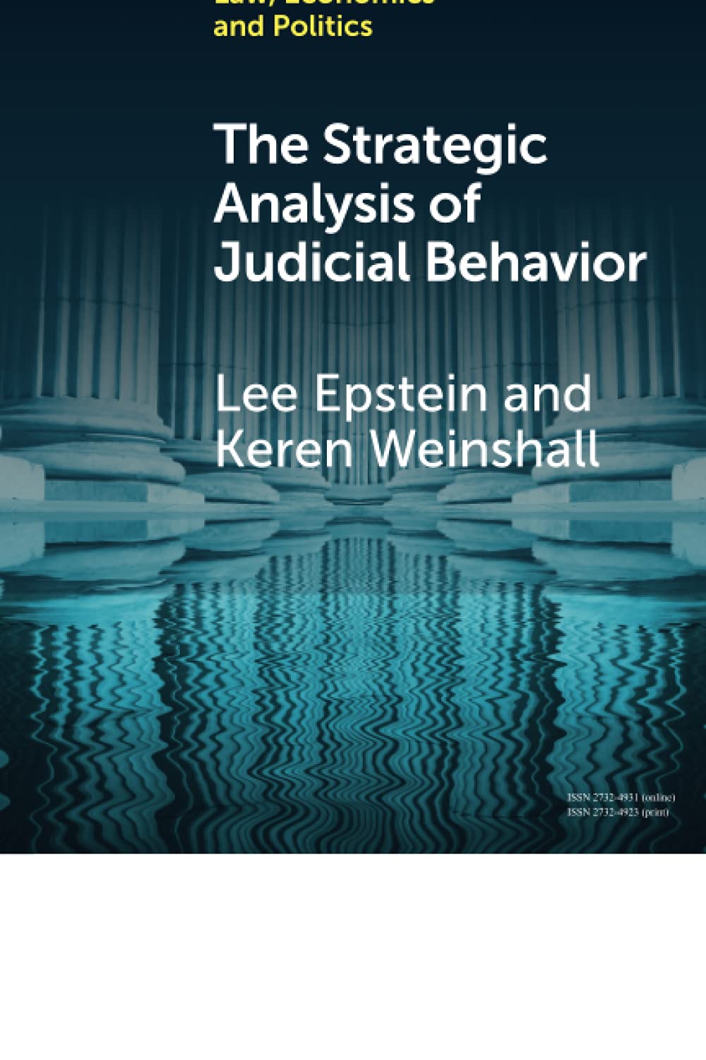 The Strategic Analysis of Judicial Behavior: A Comparative Perspective (Elements in Law, Economics and Politics)