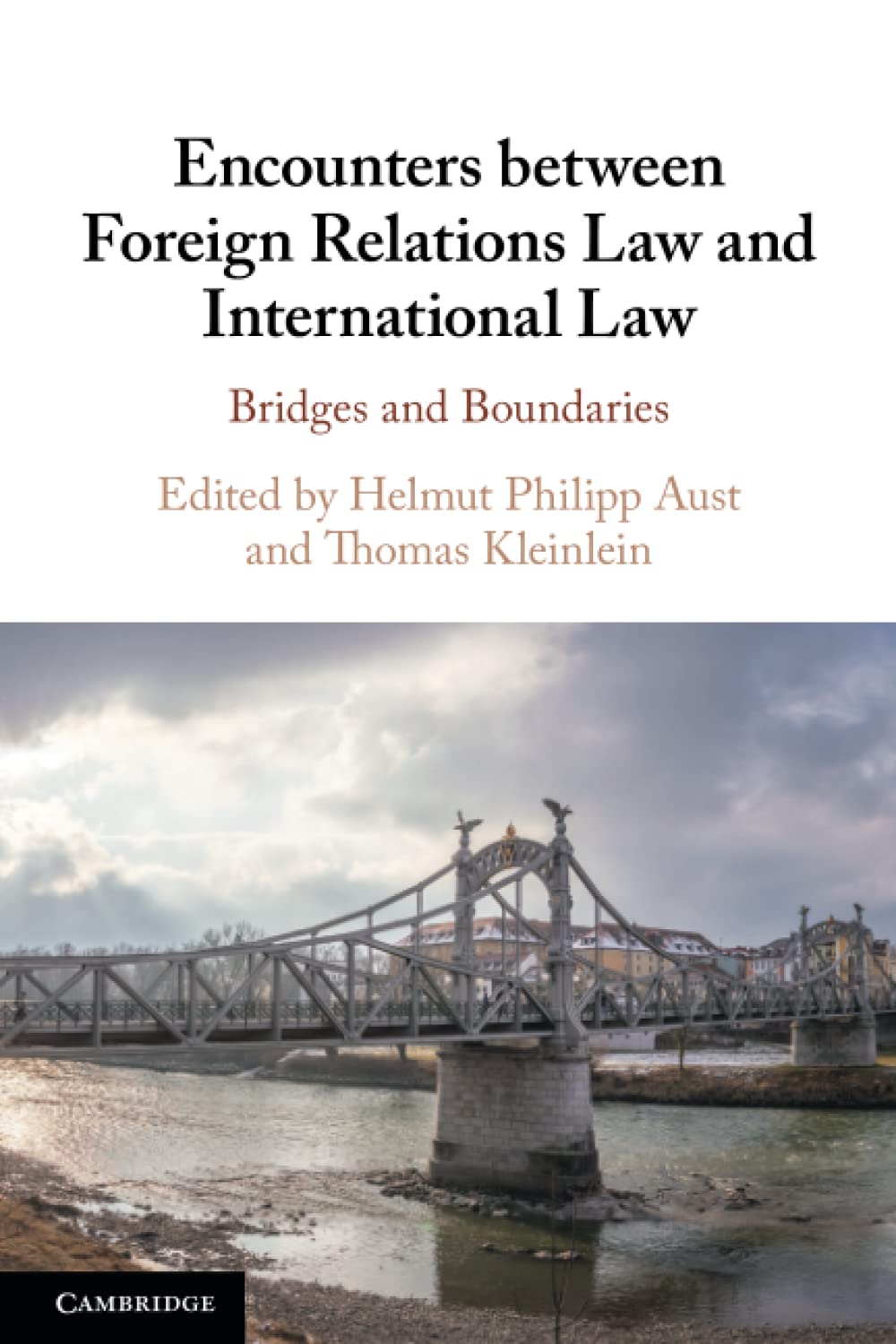 Encounters between Foreign Relations Law and International Law: Bridges and Boundaries