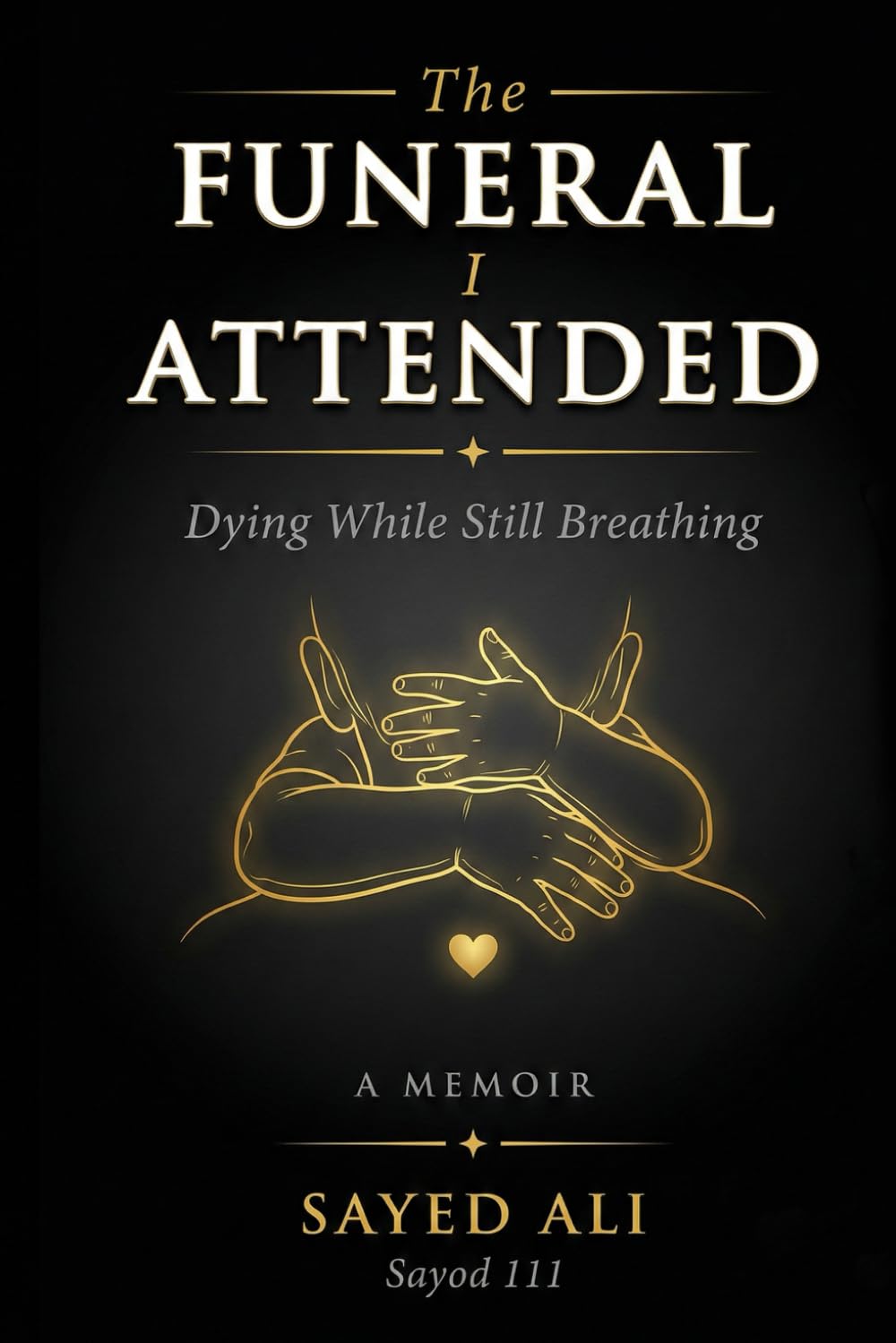 The Funeral I Attended: Dying While Still Breathing