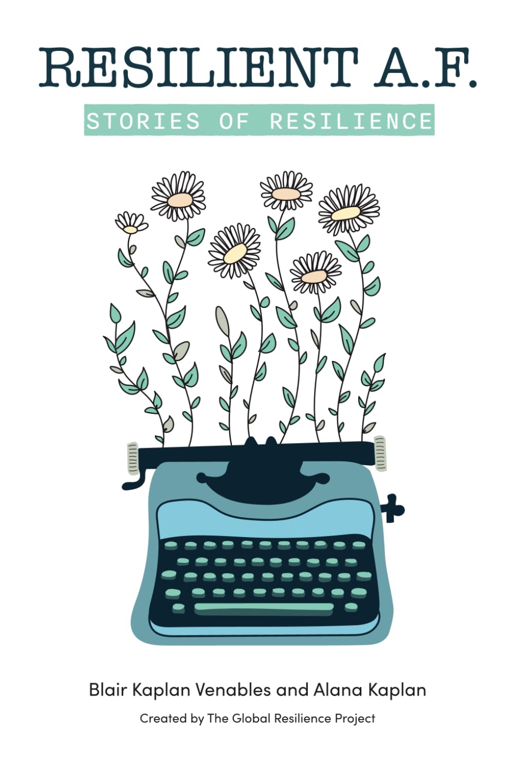 RESILIENT A.F.: Stories of Resilience [Paperback] Kaplan Venables, Blair and Kaplan, Alana