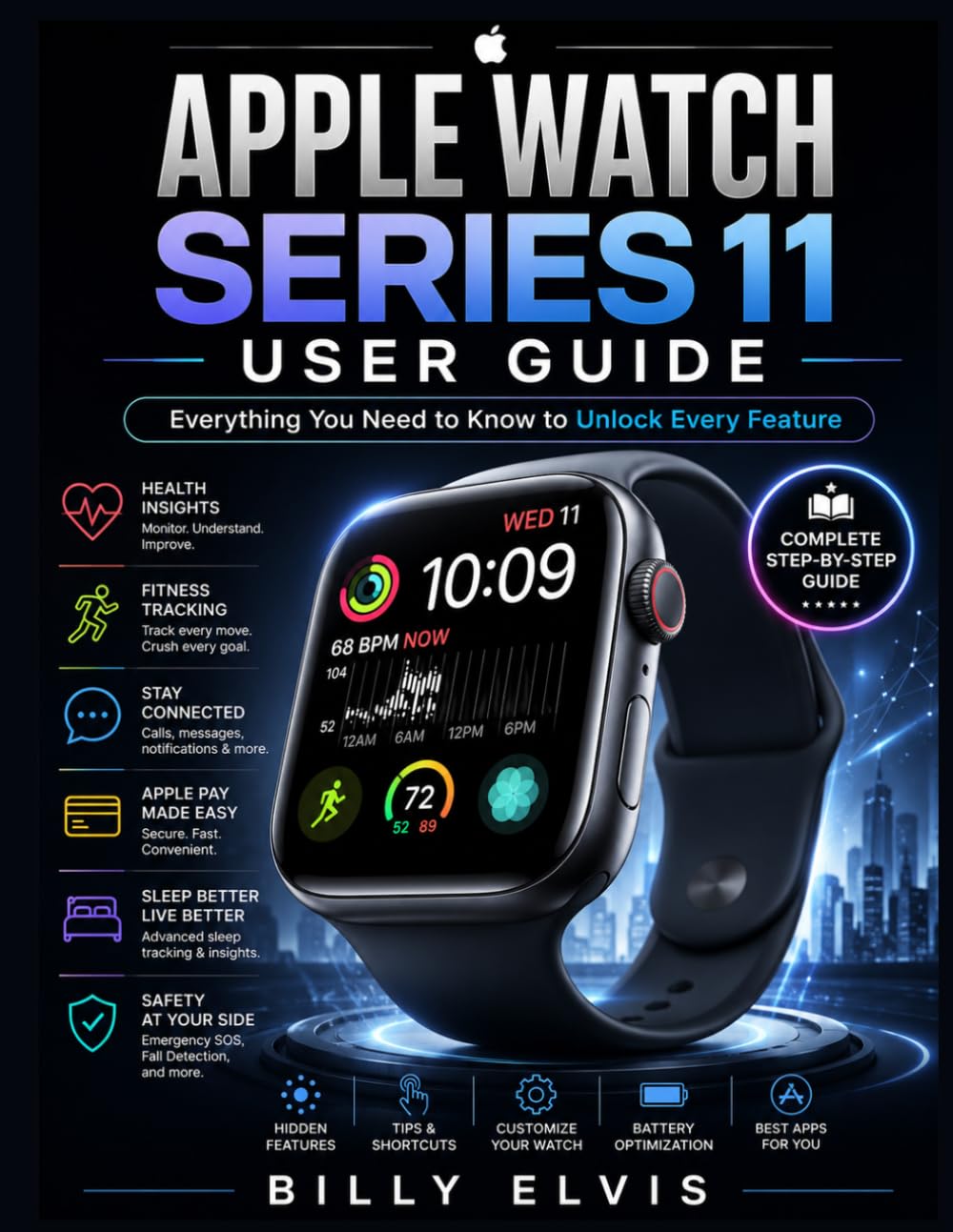 Apple Watch Series 11 USER GUIDE: Everything You Need to Know to Unlock Every Feature