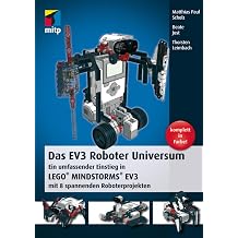 Das EV3 Roboter Universum Ein umfassender Einstieg in LEGO  MINDSTORMS  EV3 mit 8 spannenden Roboterprojekten. mitp Professional