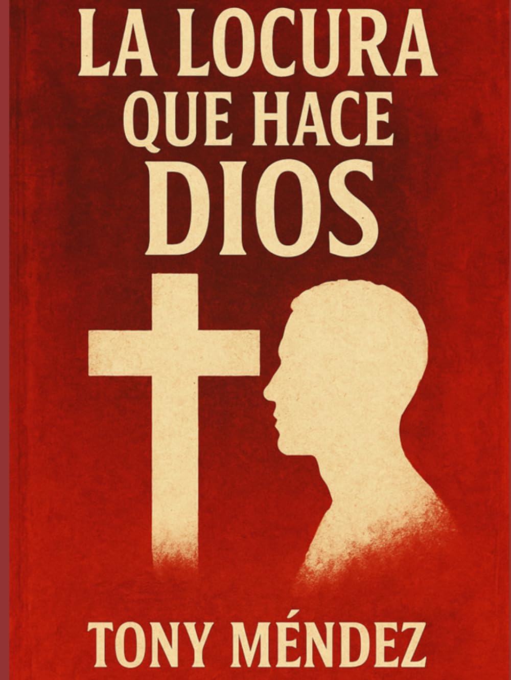 La Locura que Dios hace