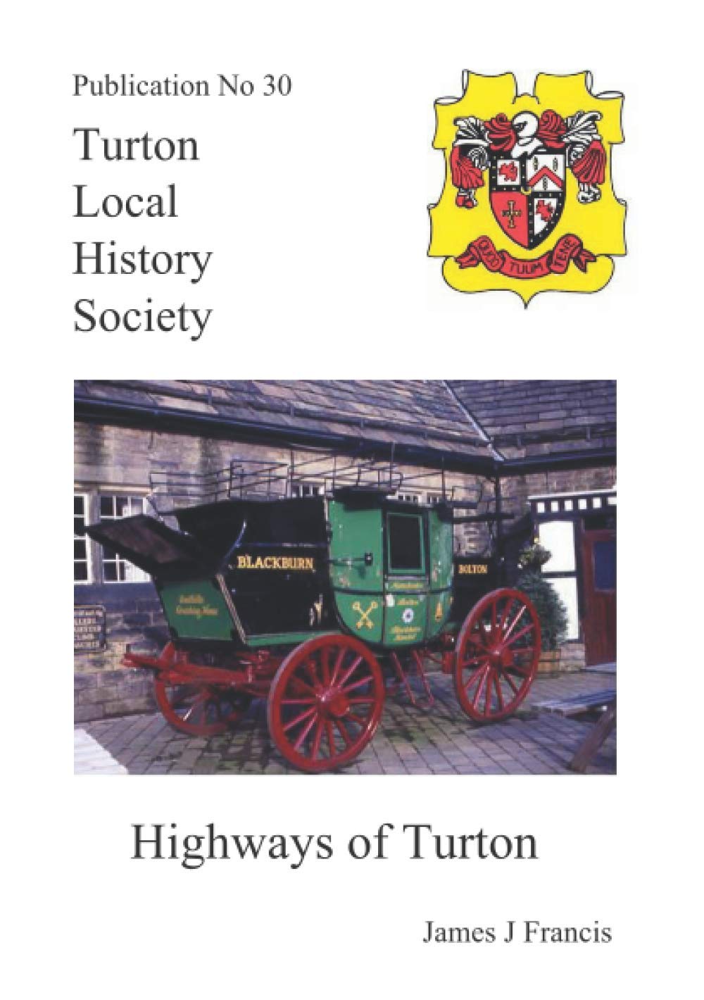Highways of Turton: No. 30 (Turton Local History Series)