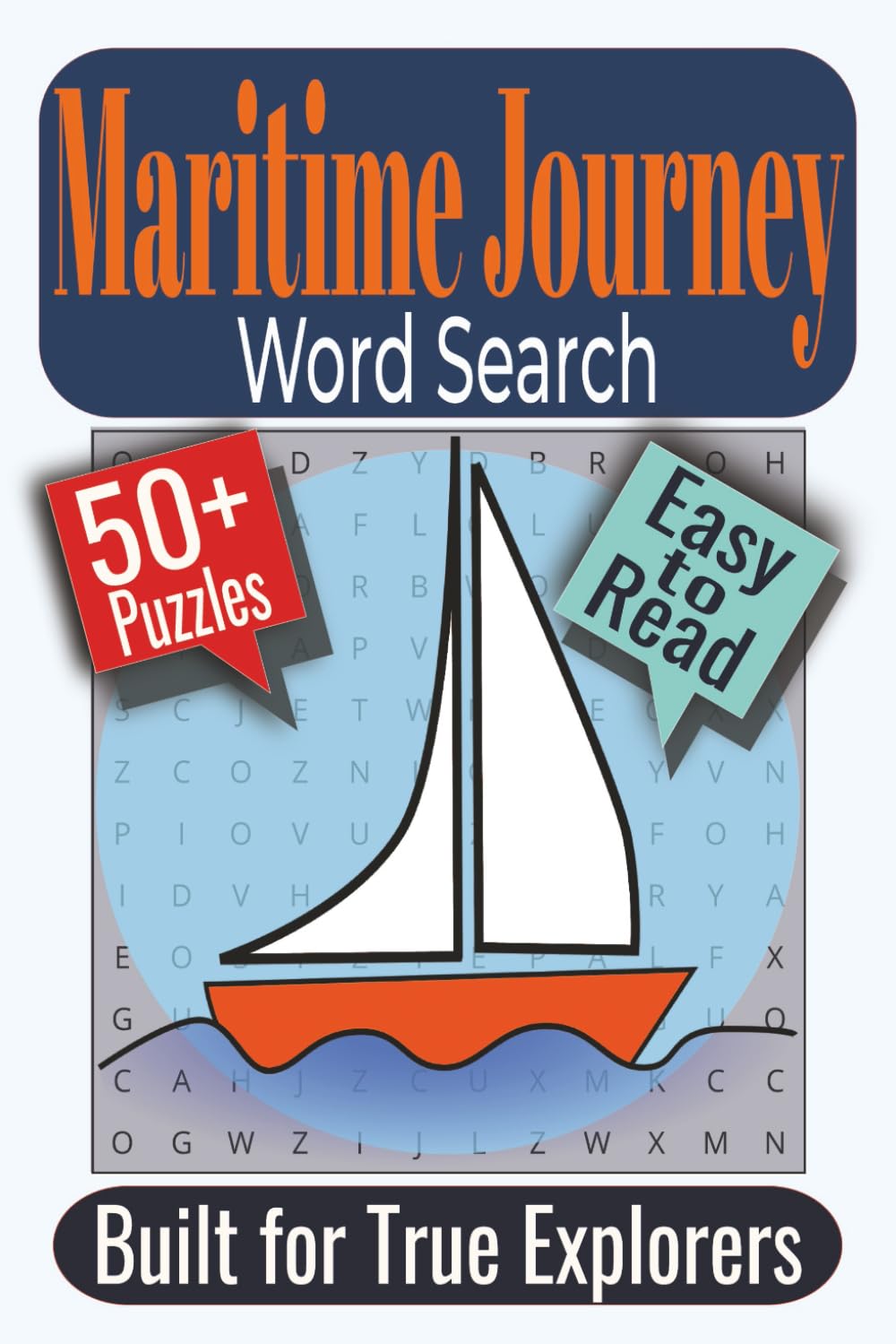 Maritime Journey Word Search Puzzle Book: Puzzles featuring Nautical Navigation, Seamanship Vocabulary, Ocean Adventure