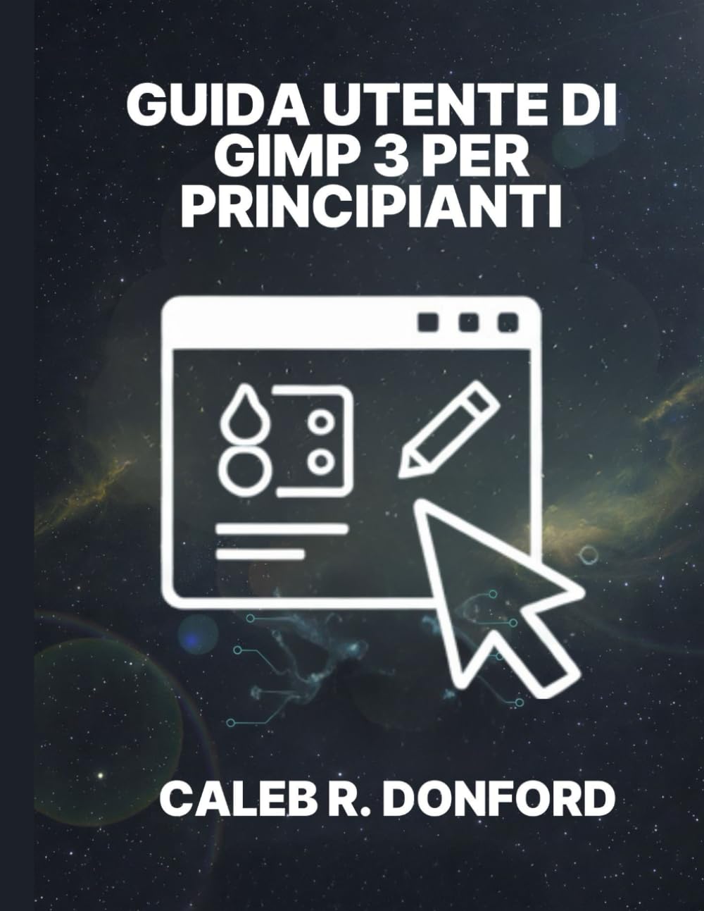 GUIDA UTENTE DI GIMP 3 PER PRINCIPIANTI