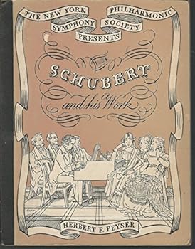 The New York Philharmonic Symphony Society Presents Schubert and His Work