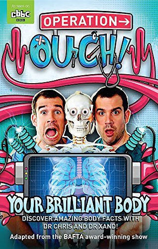 Operation Ouch!: 01 Your Brilliant Body by van Tulleken, Dr Chris, van Tulleken, Dr Xand (June 5, 2014) Paperback