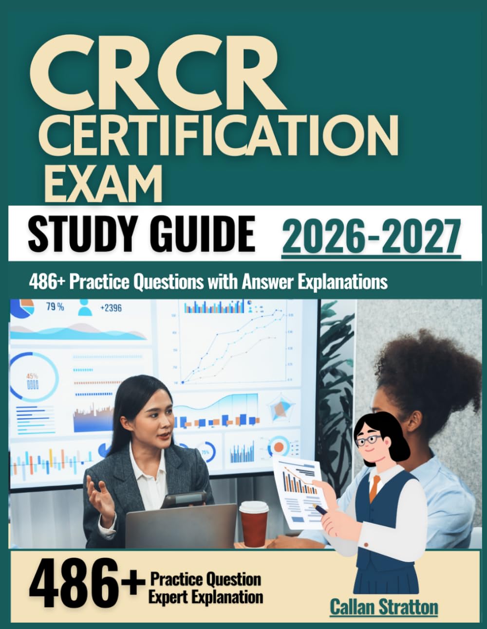 CRCR Certification Exam Study Guide 2026–2027: 486+ Practice Questions with Answer Explanations