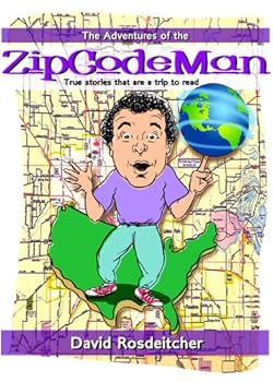 Paperback The Adventures of the Zipcodeman (The Adventures of the Zipcodeman True stories that are a trip to read) Book