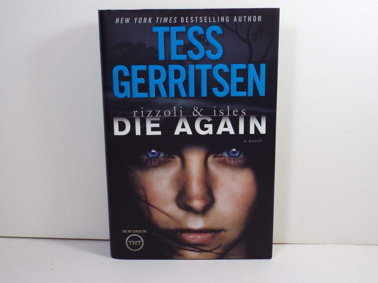 Die Again A Rizzoli & Isles Novel Gerritsen, Tess 9780345543851