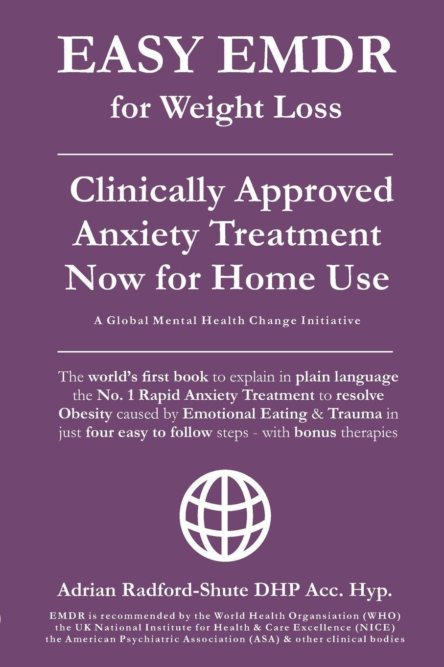 EASY EMDR for WEIGHT LOSS: The World's No. 1 Clinically Approved Anxiety Treatment to resolve Emotional Eating & associated Eating Disorders now ... Steps: 3 (EASY EMDR for EVERYONE EVERYWHERE)