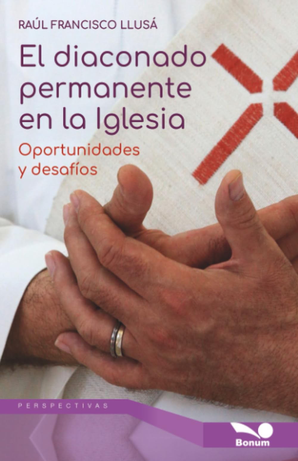 El diaconado permanente en la Iglesia: Oportunidades y desafíos