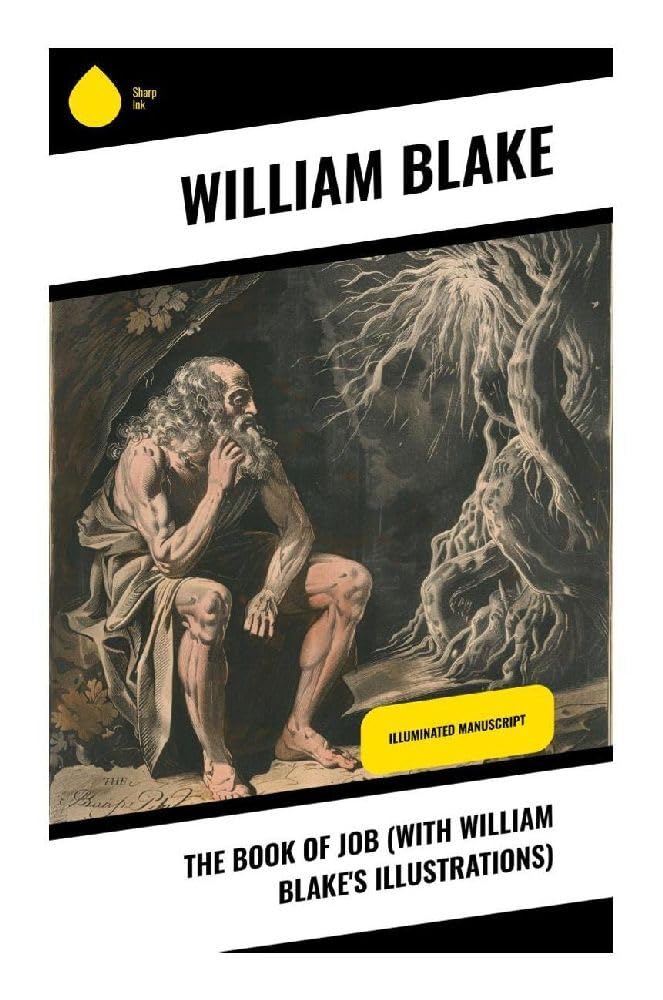 The Book of Job (With William Blake's Illustrations): Old Testament Theodicy in Engraved Plates: Faith, Suffering, Divine Justice, and Redemption