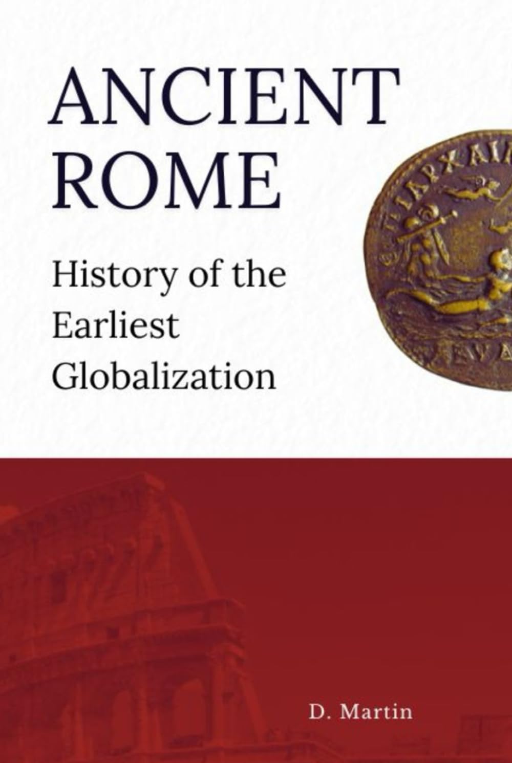 Ancient Rome: History of the Earliest Globalization