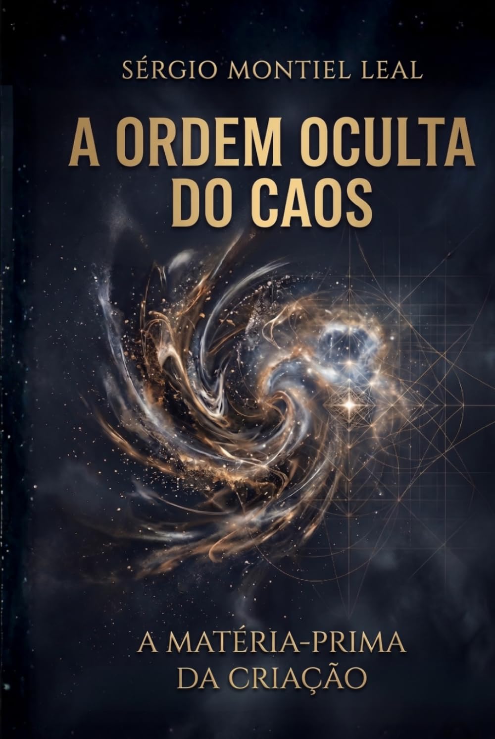 A ORDEM OCULTA DO CAOS: A MATÉRIA-PRIMA DA CRIAÇÃO