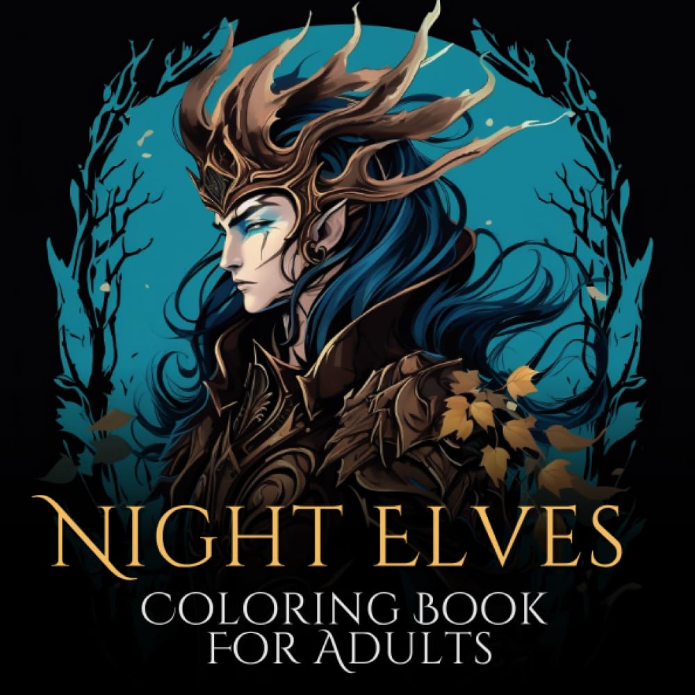 Night Elves Coloring Book for Adults: A Journey Through the Enchanted Realm of Dark Forest Creatures | 50 Single-Sided Illustrations