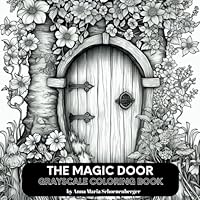 THE MAGIC DOOR Grayscale Coloring Book (Grayscale Interiors/Exteriors Series) B0C7T9MLZK Book Cover
