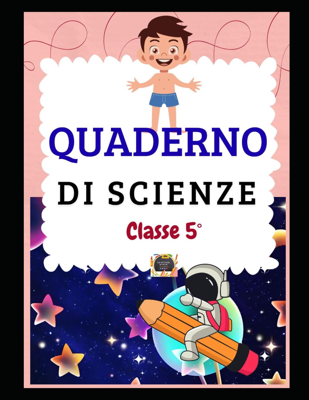 QUADERNO DI SCIENZE CLASSE V per la Scuola Primaria con matrici - Il corpo umano - Il sistema solare - L'energia -