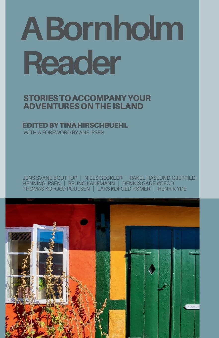 A Bornholm Reader: Stories to Accompany Your Adventures on the Island