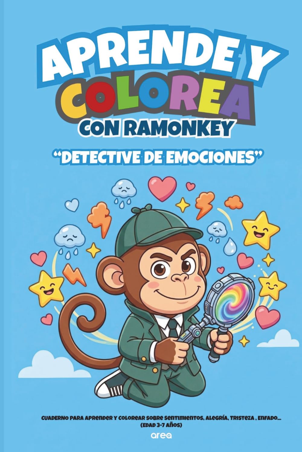 Aprende y colorea con Ramonkey: El detective de emociones: Cuaderno infantil para aprender emociones y colorear: alegría, tristeza y enfado (3-7 años)